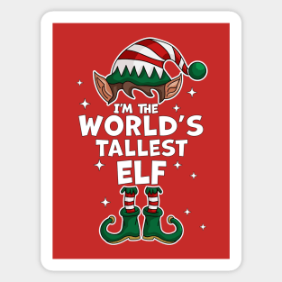 I'm The World's Tallest Elf - Elf Matching Family Christmas Sticker